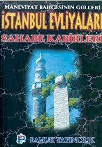 İstanbul Evliyaları Sahabe Kabirleri (Evliya-001)