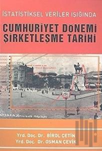 İstatistiksel Veriler Işığında Cumhuriyet Dönemi Şirketleşme Tarihi