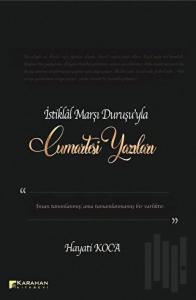 İstiklal Marşı Duruşu'yla Cumartesi Yazıları