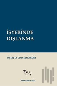 İşyerinde Dışlanma