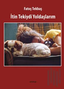 İtin Tekiydi Yoldaşlarım