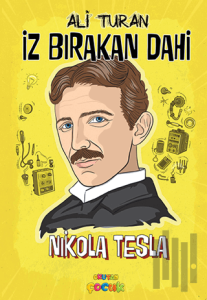 İz Bırakan Dahi Nikola Tesla
