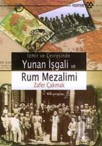 İzmir ve Çevresinde Yunan İşgali ve Rum Mezalimi