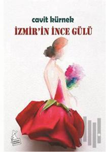 İzmir'in İnce Gülü