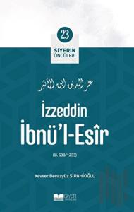 İzzeddin İbnü'l-Esir - Siyerin Öncüleri 23