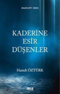 Kaderine Esir Düşenler (Başyapıt - Eser)