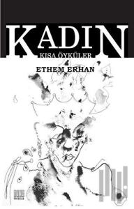 Kadın - Kısa Öyküler