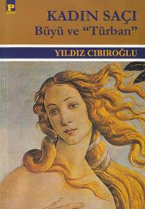 Kadın Saçı-Büyü ve Türban