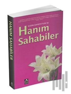 Kadın Şahsiyetler ve Hanım Sahabiler