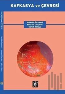 Kafkasya ve Çevresi (Ciltli)