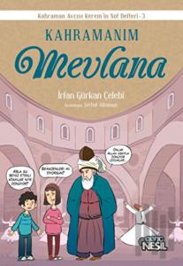 Kahramanım Mevlana - Kahraman Avcısı Kerem'in Not Defteri-3