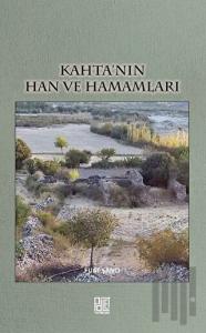 Kahta’nın Han ve Hamamları