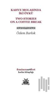 Kahve Molasında İki Öykü