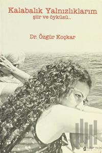 Kalabalık Yalnızlıklarım