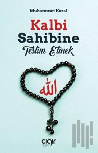 Kalbi Sahibine Teslim Etmek