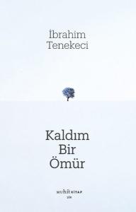 Kaldım Bir Ömür