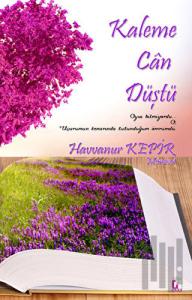 Kaleme Can Düştü