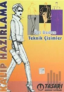 Kalıp Hazırlama - Üst Beden Teknik Çizimler