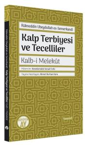 Kalp Terbiyesi ve Tecelliler: Kalb-i Melekt