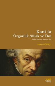 Kant'ta Özgürlük Ahlak ve Din