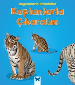 Kaplanlarla Çıkaralım-Hayvanlarla Etkinlikler