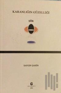 Karanlığın Güzelliği