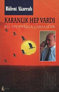 Karanlık Hep Vardı
