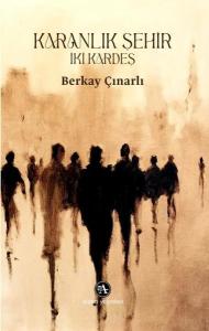 Karanlık Şehir: İki Kardeş