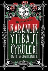Karanlık Yılbaşı Öyküleri-Aralıktan Sızan Karanlık