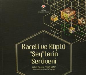 Kareli ve Küplü Şeylerin Serüveni