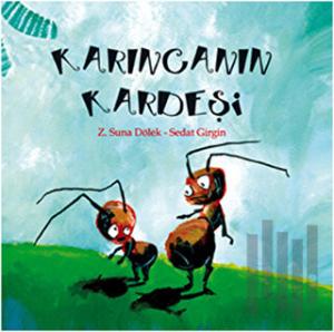 Karıncanın Kardeşi (Ciltli)