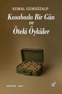 Kasabada Bir Gün ve Öteki Öyküler