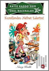 Katie Kazoo’nun Okul Maceraları 5: Kurallardan Nefret Ederim