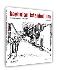 Kaybolan İstanbul'um (Bir Mimarin Anıları 1947-1957)