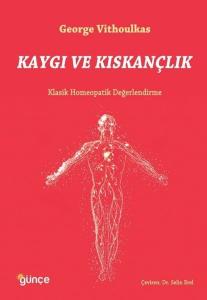 Kaygı ve Kıskançlık - Klasik Homeopatik Değerlendirme