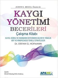 Kaygı Yönetimi Becerileri Çalışma Kitabı