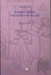 Kayseri Yöresi Sağaltma Ocakları