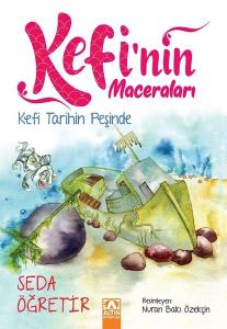 Kefi Tarihin Peşinde-Kefi'nin Maceraları