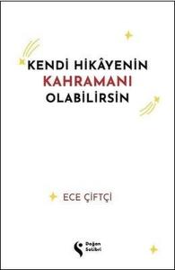 Kendi Hikayenin Kahramanı Olabilirsin