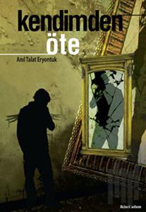 Kendimden Öte