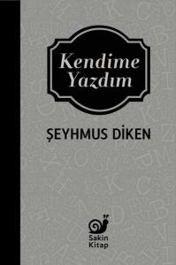 Kendime Yazdım