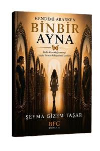 Kendimi Ararken Binbir Ayna