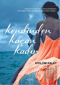 Kendinden Kaçan Kadın