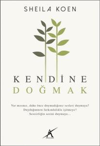Kendine Doğmak