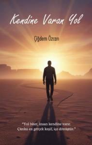 Kendine Varan Yol