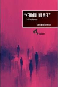 Kendini Bilmek - Tarihi ve Kuramı