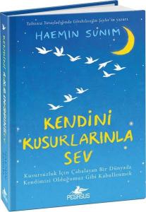 Kendini Kusurlarınla Sev (Ciltli)