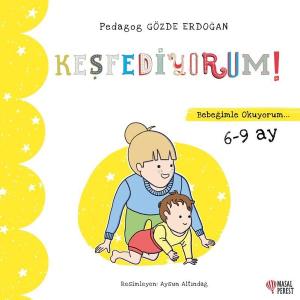 Keşfediyorum - Bebeğimle Okuyorum 6 - 9 Ay