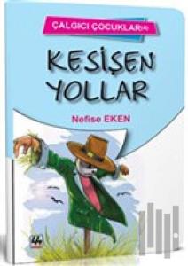 Kesişen Yollar - Çalgıcı Çocuklar 4