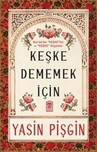 Keşke Dememek İçin